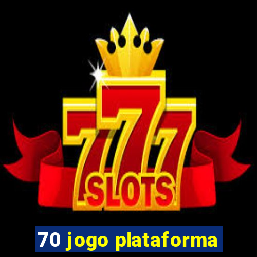 70 jogo plataforma